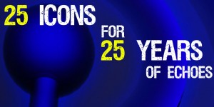 25 Icons for 25 Years of Echoes