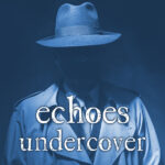 Echoes Undercover