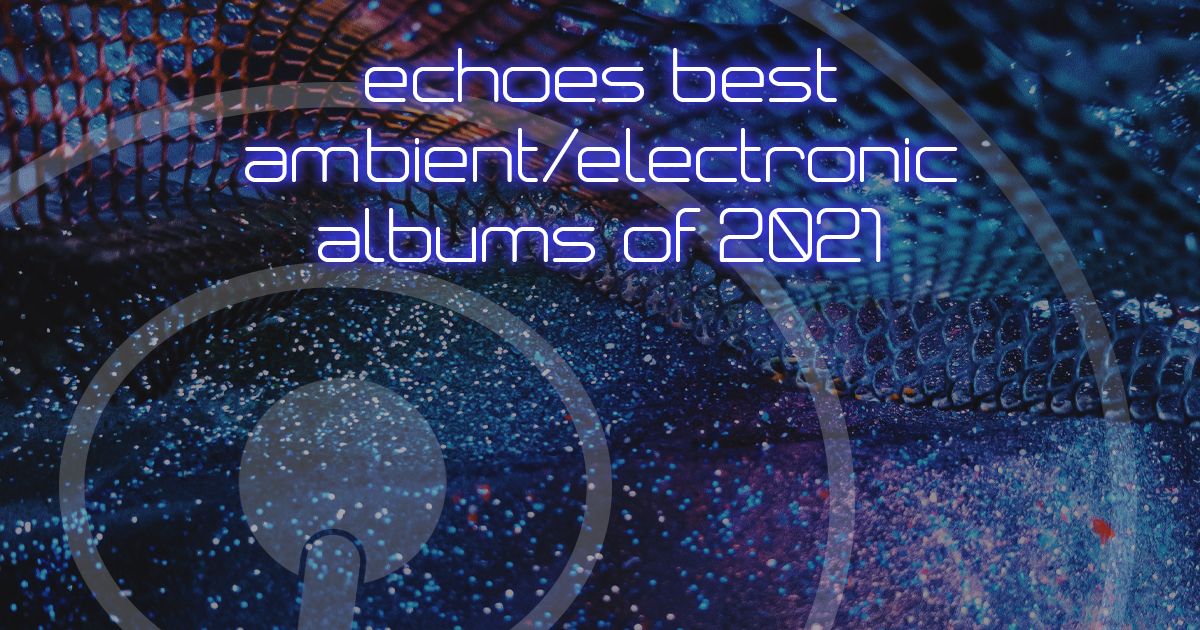 best ambient/electronic