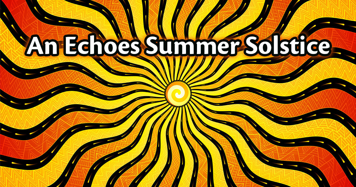 Non-Narrated Echoes – A Summer Solstice Soundscape – Echoes