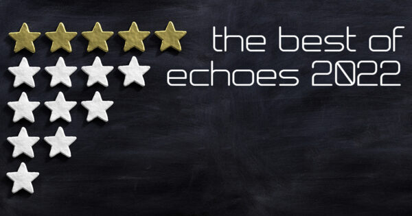 The Best of Echoes 2022