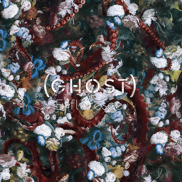 (ghost) - Effloresce